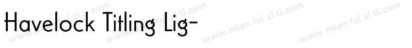 Havelock Titling Lig字体转换